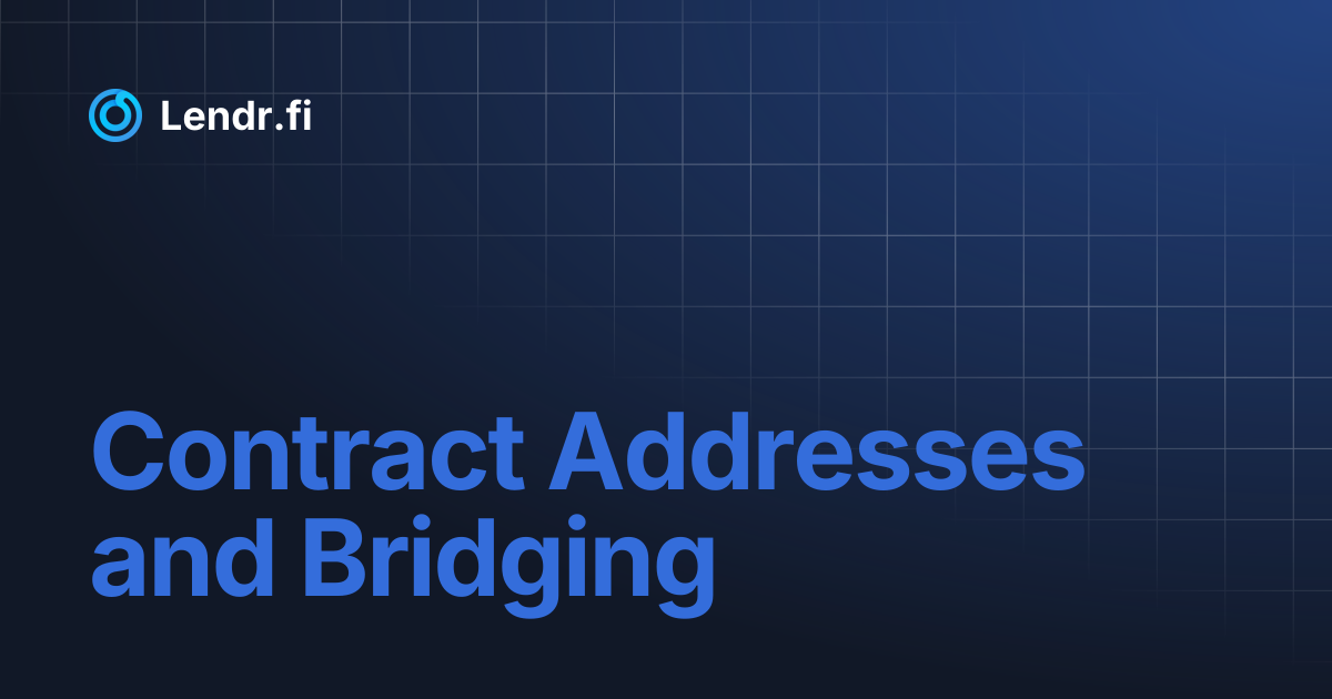 Contract Addresses and Bridging | Lendr.fi
